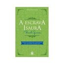 A Escrava Isaura - Bernardo Guimarães - Ciranda Cultural