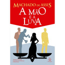 A Mão e a Luva - Machado de Assis - Principis
