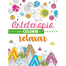 Arteterapia Para Colorir e Relaxar - Ciranda Cultural
