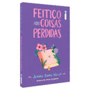 Feitiço Para Coisas Perdidas - Jenna Evans Welch