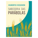 Sabedoria das Parábolas - Huberto Rohden - Martin Claret