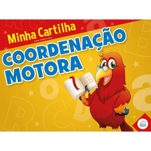 Minha Cartilha - Coordenação Motora - Passo A Passo
