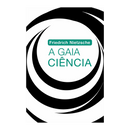 A Gaia Ciência - Friedrich Nietzsche