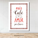 Placa Decorativa em MDF 21x30 | MAIS CAFÉ E AMOR