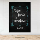 Placa Decorativa em MDF 21x30 | SEJA FORTE E CORAJOSO