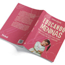Educando Meninas | Princípios Bíblicos para Criar Mulheres de Fé e Caráter | Débora Oliveira